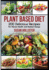 Plant Based Diet 200 Delicious Recipes for Vibrant Health and Radiant Energy 1 Delicious Plant Based Diet Recipe Cookbook for Vibrant Health, Weight Loss and Energy