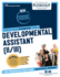 Developmental Assistant (II/III) (C-3863): Passbooks Study Guide (Career Examination Series)