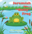 Jeremiah Was a Bully Frog