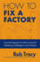 How to Fix a Factory: a Practical Approach to Clarify and Resolve Underlying Challenges in Your Factory