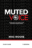 Muted Voice Study Guide: a Challenge to the Body of Christ to Speak Out Against Racism