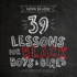 39 Lessons for Black Boys Girls 4