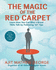 The Magic of the Red Carpet: Learn How You Can Give a Great Tedx Talk By Following 101 Tips