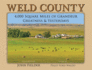 Weld County: 4, 000 Square Miles of Grandeur, Greatness & Yesterdays