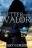 A Better Part of Valor (Valorie Dawes Thrillers)