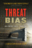 Threat Bias: Ben Porter Series-Book Two