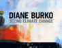 Diane Burko: Seeing Climate Change Format: Hardcover