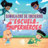 Simulacro De Encierro En La Escuela De Superhroes Lockdown Drill at Superhero School Spanish Edition 1