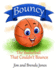 Bouncy: the Basketball That Couldn't Bounce (Bouncy and Friends)