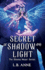 Secret of Shadow and Light (Sheena Meyer)