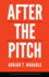 After the Pitch: How to Think Like an Investor and Secure the Startup Funding You Deserve