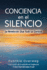 CONCIENCIA en el SILENCIO: La Revelacin Que Todo Lo Cambia