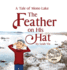 The Feather on His Hat: a Tale of Mono Lake (4) (Road Trip Tales)