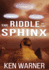 The Riddle of the Sphinx (the Kwan Thrillers)