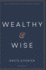 Wealthy & Wise: How to Create Wealth by Investing in Stocks