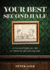 YOUR BEST SECOND HALF: A Practical Guide for Men to Thrive in Life's Second Half