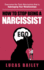 How to Stop Being a Narcissist: -Overcome the Toxic Narcissism That is Sabotaging Your Relationships-