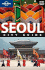 Seoul (Lonely Planet City Guides)