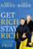 Get Rich, Stay Rich: ...and Become Financially Free