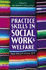 Practice Skills in Social Work and Welfare: More Than Just Common Sense