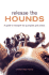 Release the Hounds: a Guide to Research for Journalists and Writers