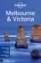 Melbourne and Victoria: Regional Guide (Lonely Planet Country & Regional Guides)
