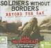 Soldiers Without Borders Beyond the Sas