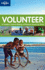 Volunteer: a Traveller's Guide to Making a Difference Around the World (General Reference)