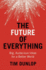 The Future of Everything: Big, Audacious Ideas for a Better World