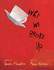 Why We Broke Up