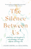 The Silence Between Us