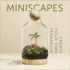 Miniscapes Create Your Own Terrarium