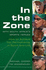 In the Zone With South Africa's Sports Heroes: How to Achieve Top Performance in Sport and Life