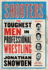 Shooters: the Toughest Men in Professional Wrestling