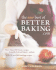 The New Best of Betterbaking. Com: More Than 200 Classic Recipes From the Beloved Baker's Website