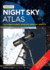 Night Sky Atlas: the Moon, Planets, Stars and Deep-Sky Objects
