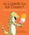 Do Lizards Eat Ice Cream? : How Animals Beat the Heat (Do Animals, 2)