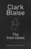 Clark Blaise: the Interviews (45) (Essential Writers Series)