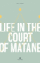 Life in the Court of Matane