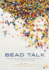 Bead Talk Format: Pb-Paperback