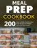 Meal Prep Cookbook 200 Easy to Make Healthy Meal Prep Recipes for Weight Loss