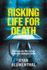 Risking Life for Death-Lessons for the Living From the Autopsy Table
