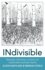 Indivisible Radically Rethinking Inclusion for Sustainable Business Results