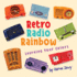 Retro Radio Rainbow: Learning Your Colors