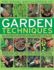 The Visual Encyclopedia of Garden Techniques: All the Essential Gardening Tasks Are Shown Step By Step, With Over 950 Clear Colour Photographs and...950 Clear Color Photographs and Illustrations
