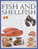 The World Encyclopedia of Fish and Shellfish: the Definitive Guide to the Fish and Shellfish of the World, With 100 Recipes and Shown in More Than 700 Photographs