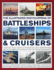 The Illustrated Encylopedia of Battleships & Cruisers: a Complete Visual History of International Naval Warships From 1860 to the Present Day, Shown...Day, Shown in Over 1200 Archive Photographs