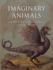 Imaginary Animals: the Monstrous, the Wondrous and the Human