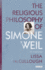 The Religious Philosophy of Simone Weil: an Introduction (Library of Modern Religion)