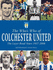 The Who's Who of Colchester United - The Layer Road Years